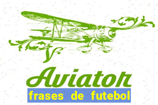 frases de futebol feminino para status tumblr